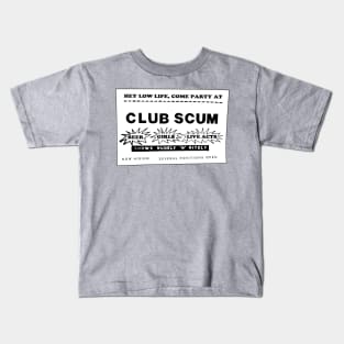 Club Scum Advertisement (from Hobgoblins) Kids T-Shirt